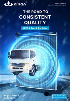 KINGA TRUCK RADIATOR-Drumul către o calitate constantă